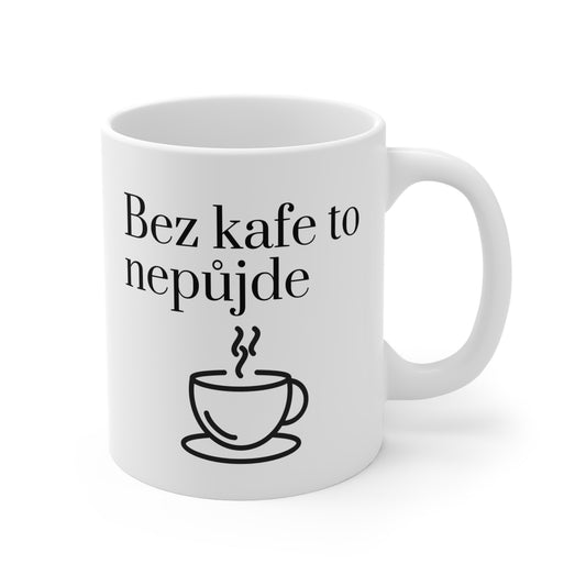 Hrnek - Bez kafe to nepůjde