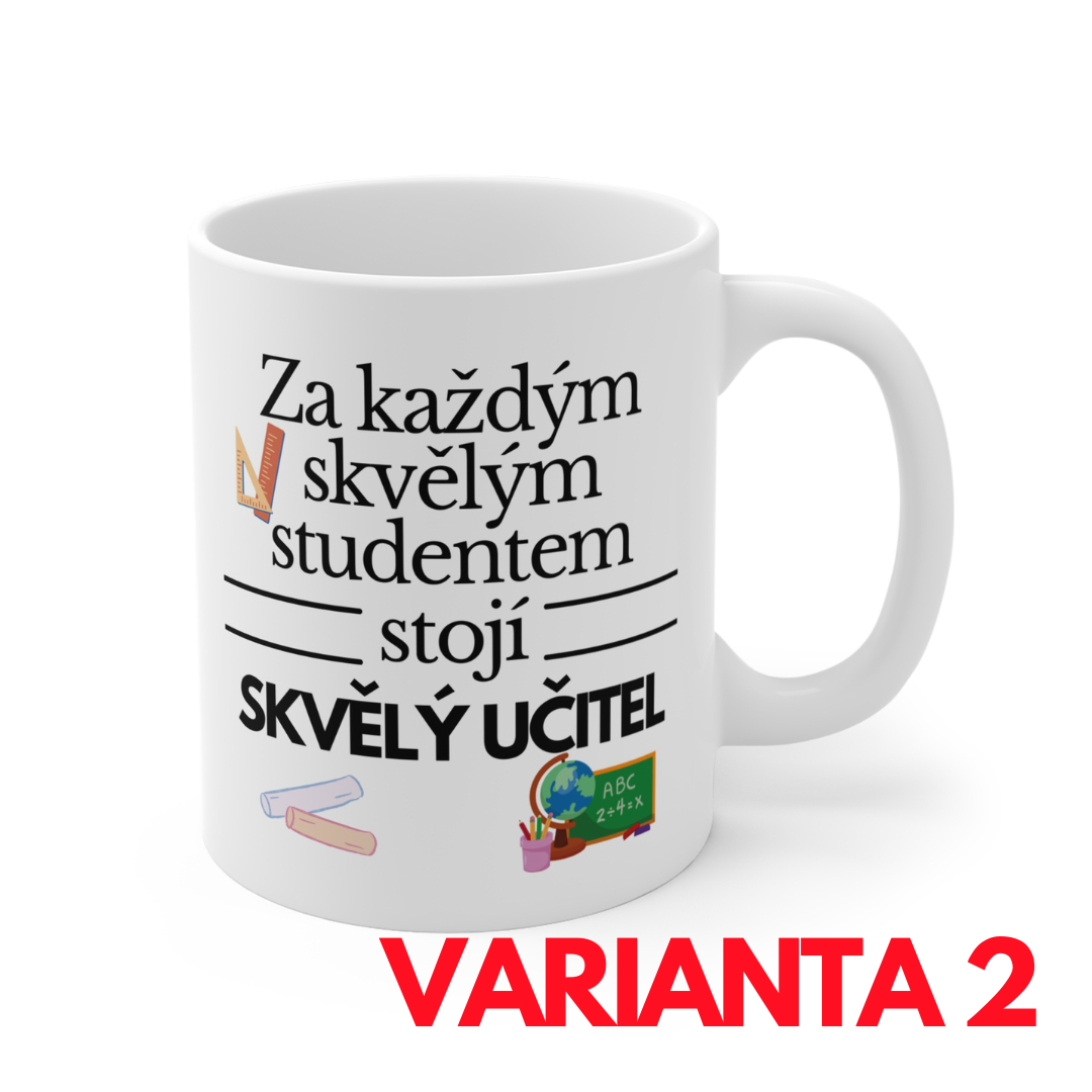 Hrnek - Za každým skvělým studentem stojí skvělý učitel