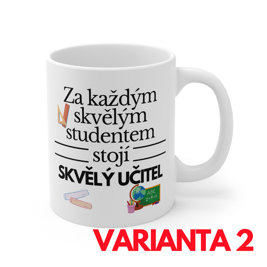 Hrnek - Za každým skvělým studentem stojí skvělý učitel